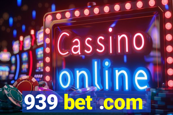 939 bet .com